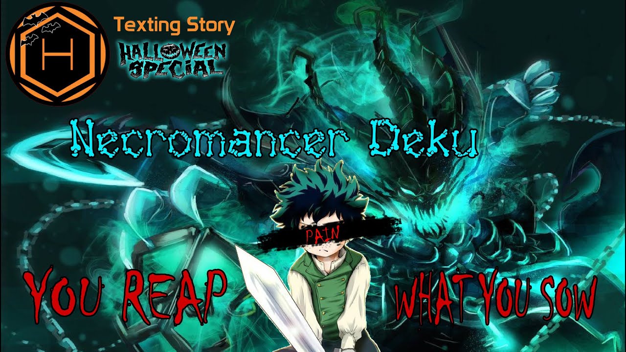Halloween Special || Necromancer Deku: You Reap What You Sow