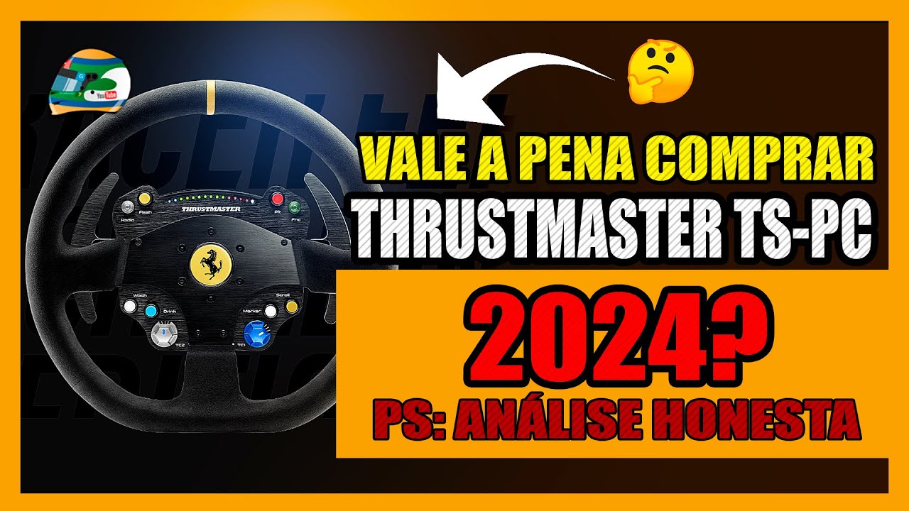 VALE A PENA COMPRAR O THRUSTMASTER TS-PC EM 2024?  | Análise Honesta #automobilismovirtual