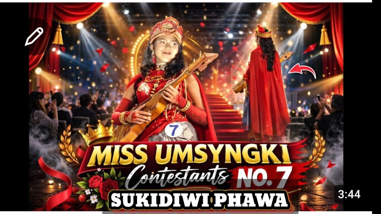 MISS UMSYNGKI CONTESTANTS NO.7 SUKIDIWI PHAWA