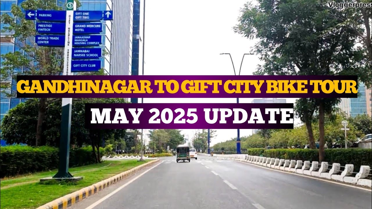 GANDHINAGAR TO GIFT CITY BIKETOUR: MAY 2025 UPDATE - ACYCLIST'S PERSPECTIVE | @vloggerpress |