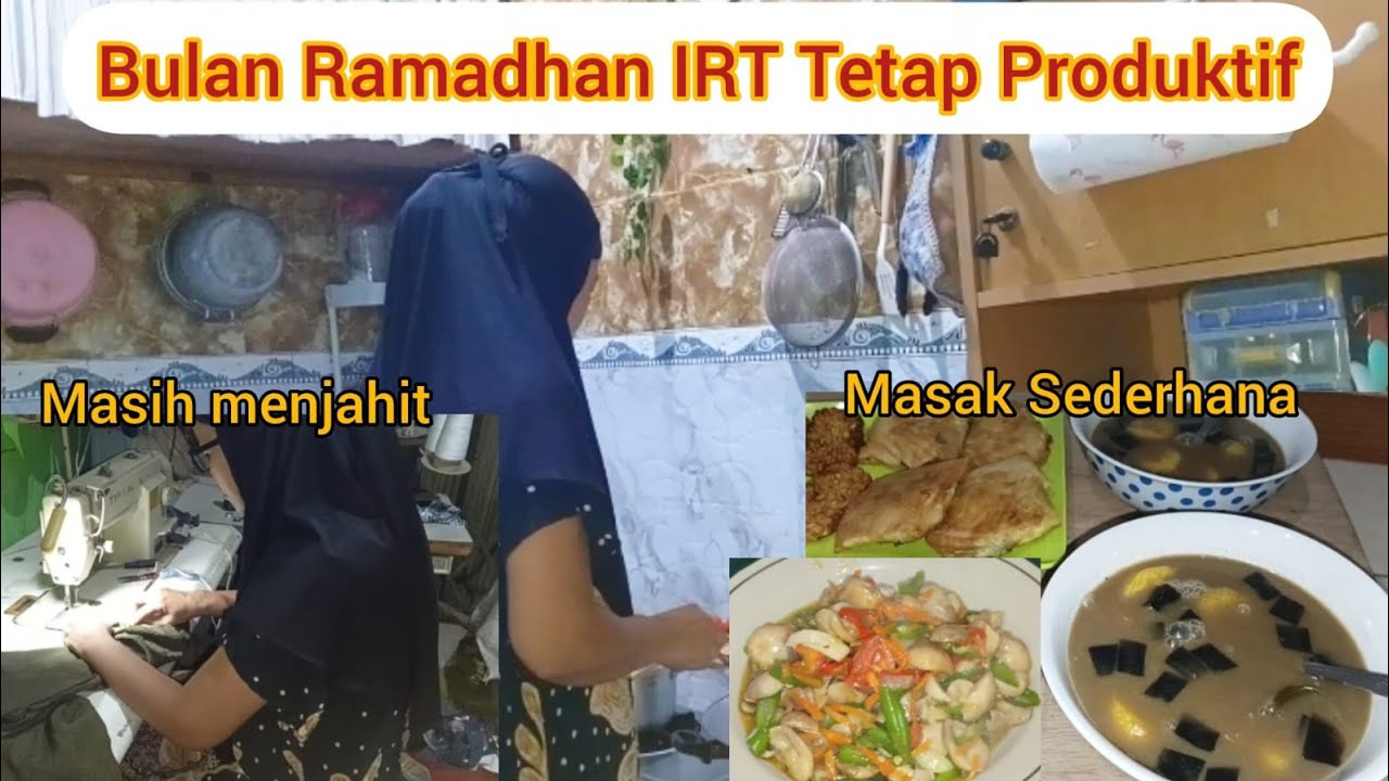 IRT Bulan Ramadhan Tetap Aktif Dan Produktif//Masak yg Simpel 