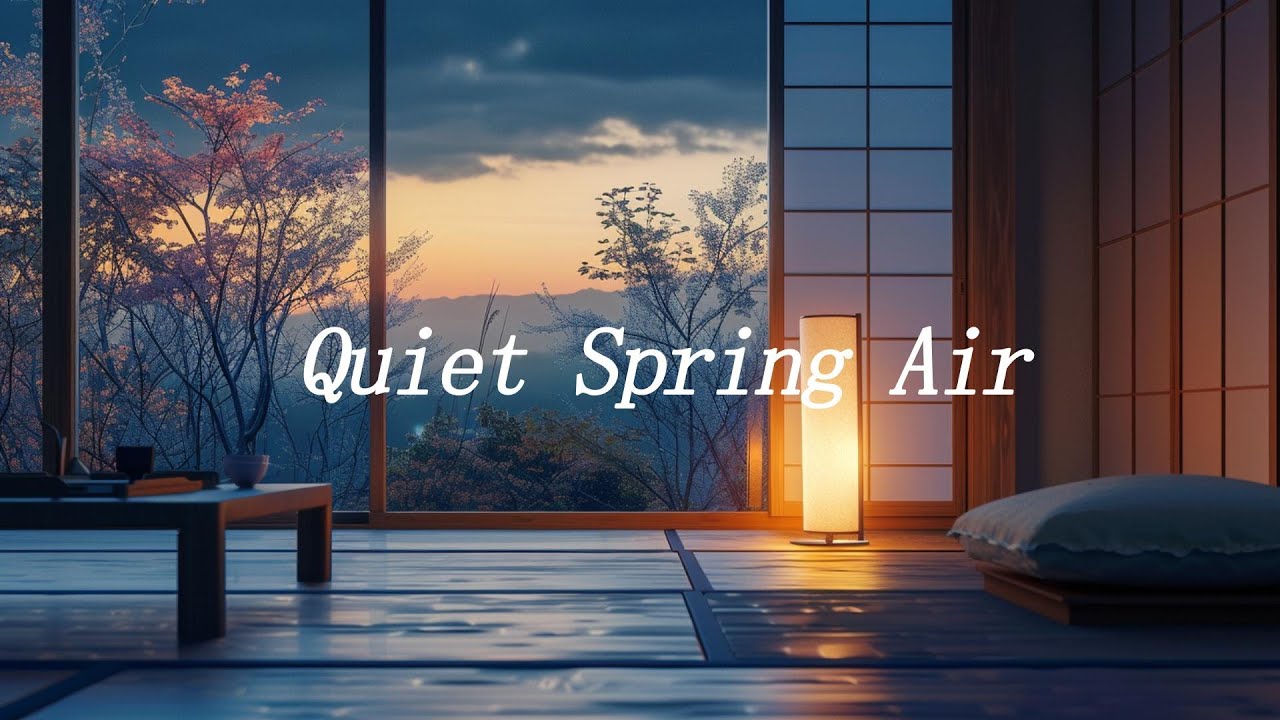 Quiet Spring Air – Quiet Night Ambient Music for Sleep – 1 Hour