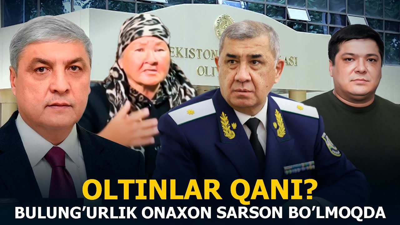 "OLTINLAR QANI"? BULUNG'URLIK ONAXON HALI HAM SARSON...