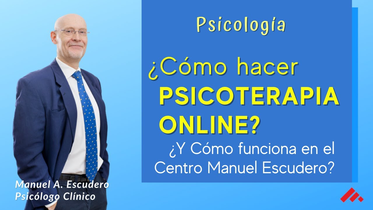 👉 TERAPIA ONLINE (psicología) Cómo hacer psicoterapia online 🌐 | Manuel A. Escudero