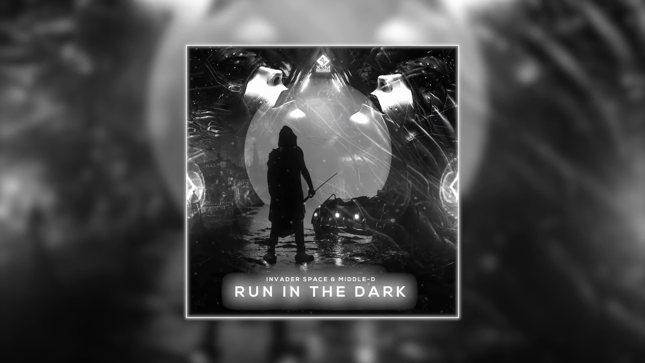 Invader Space & Middle-D - Run In The Dark (Original Mix)