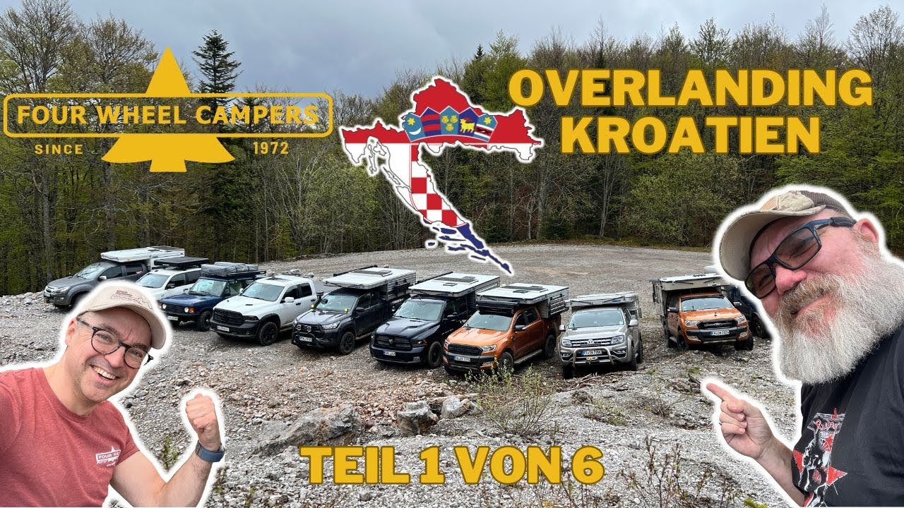 Four Wheel Campers - Overlanding KROATIEN  mit dem Pickup Camper & Wohnkabine - Teil 1 von 6