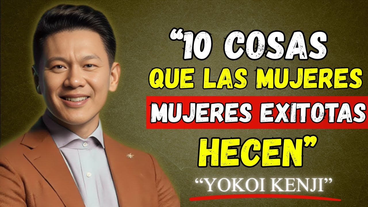 10 Cosas Que Las MUJERES EXITOSAS Hacen Cada Mañana (Y Las Mediocres NUNCA) - Yokoi Kenji