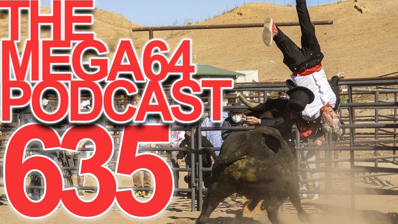 Mega64 Podcast 635 - No Bam Margera In This Show Either