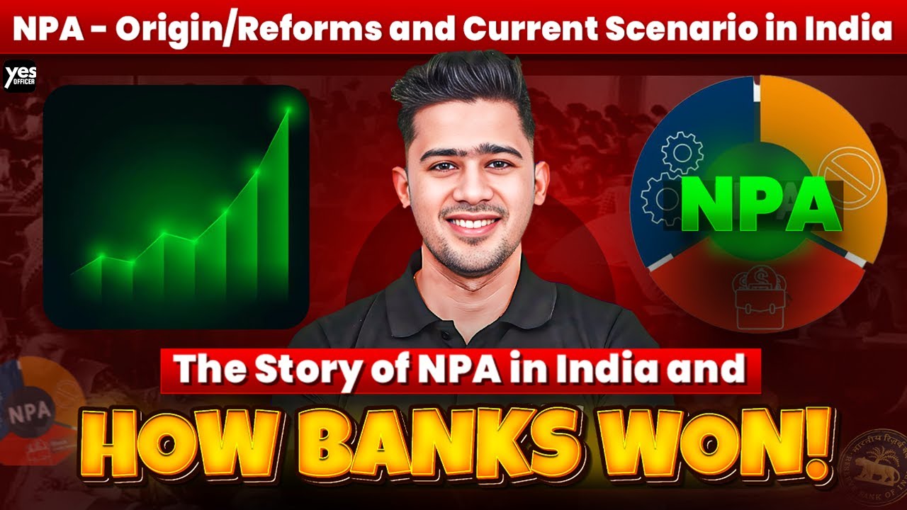 The Story of NPA in India🇮🇳: Origin, Major Reforms & Current Banking Scenario Explained