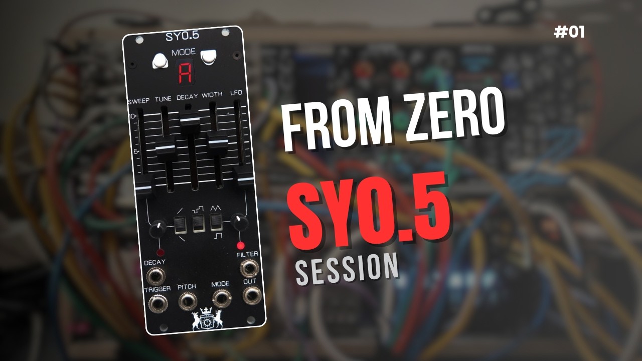 From Zero #01 — SY0.5 Session