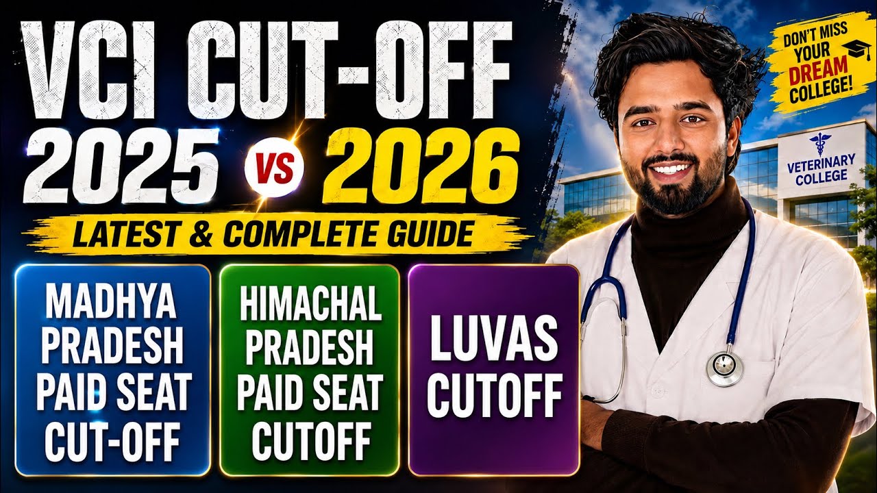 VCI Cutoff 2026 | MP Paid Seat Cutoff 2026 | Himachal Pradesh Paid Seat Veterinary Cutoff 2026 