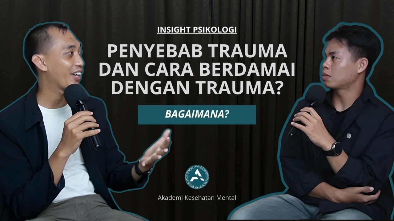 kenapa trauma bisa ada? | PODCAST KESEHATAN MENTAL