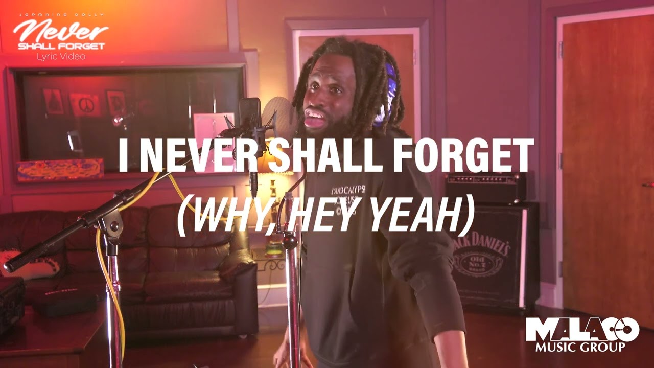 Jermaine Dolly - Never Shall Forget (Lyric Video)