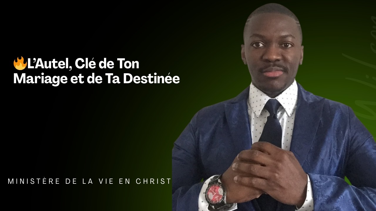 L’Autel, Clé de Ton Mariage et de Ta Destinée
