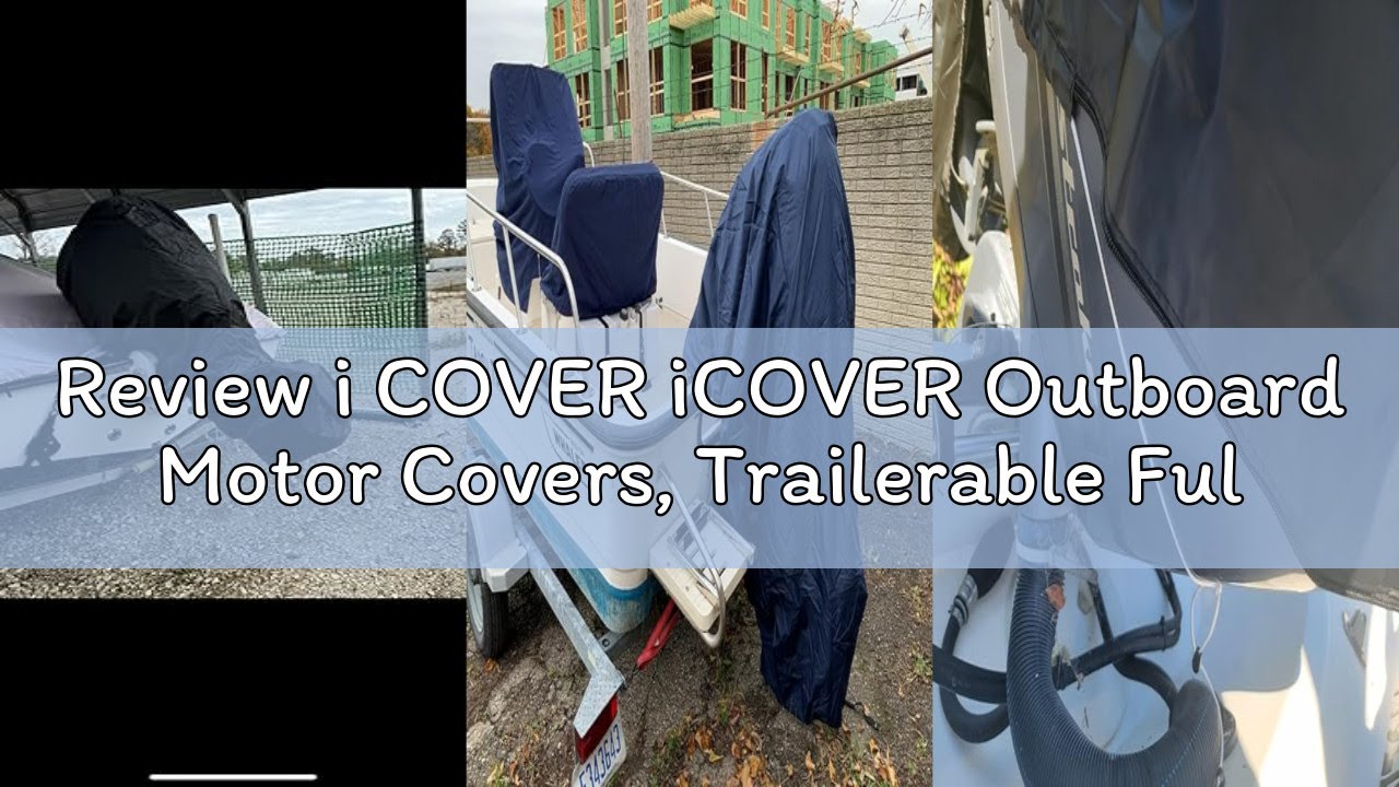 Review i COVER iCOVER Outboard Motor Covers, Trailerable Full Boat Engine Cover Waterproof Heavy Dut