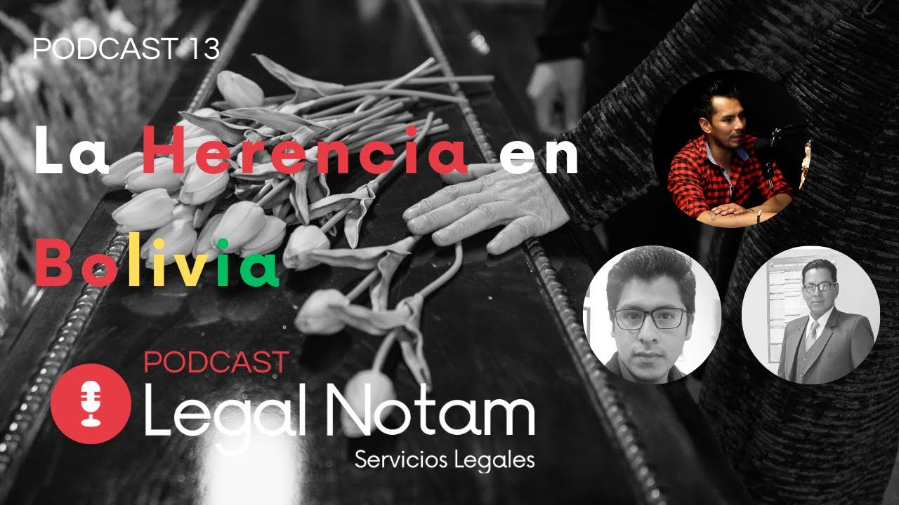 🎙🏛Podcast Legal 13 ⚖ La Herencia en Bolivia 💵