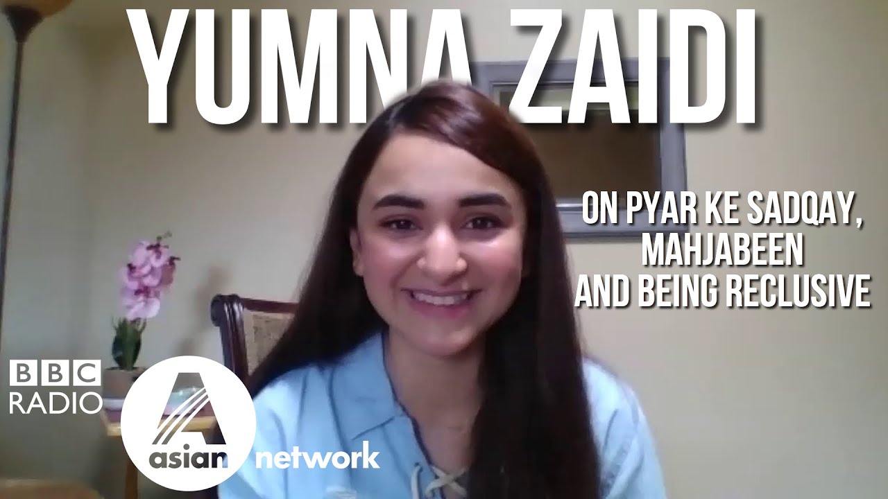 Yumna Zaidi interview on Pyar Ke Sadqay, Mahjabeen and being reclusive