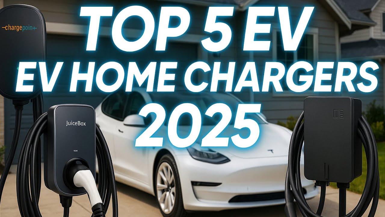 Top 5 EV Home Chargers 2025 ⚡ Best Level 2 Charging Stations for Fast & Smart Home Charging