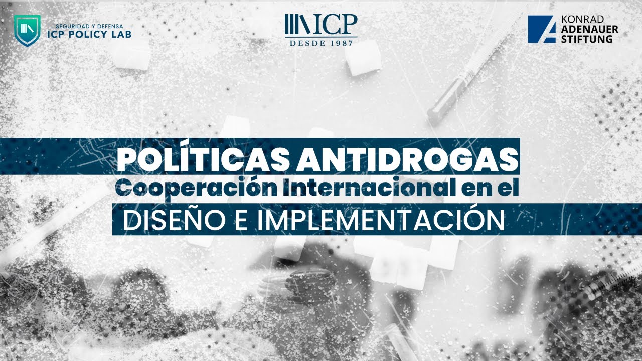 Políticas antidrogas: cooperación internacional en el diseño e implementación