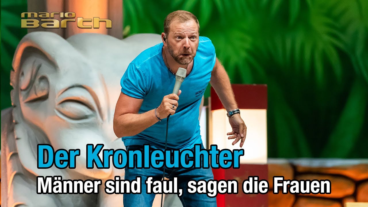 Der Kronleuchter | Mario Barth: Männer sind faul, sagen die Frauen