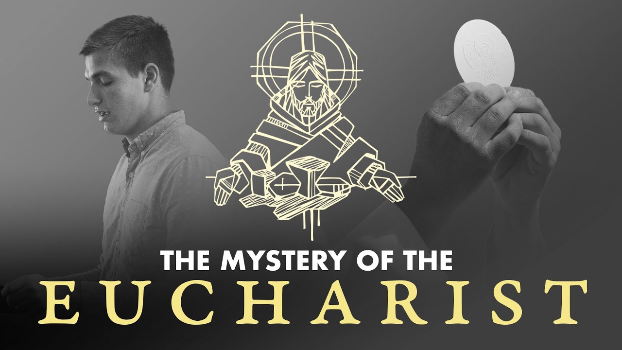 The Mystery of the Eucharist