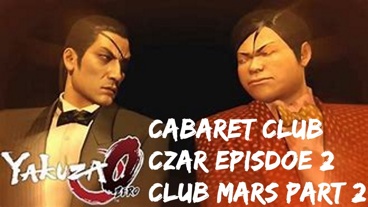 Cabaret Club Czar Episode 2: Club Mars(2/3)