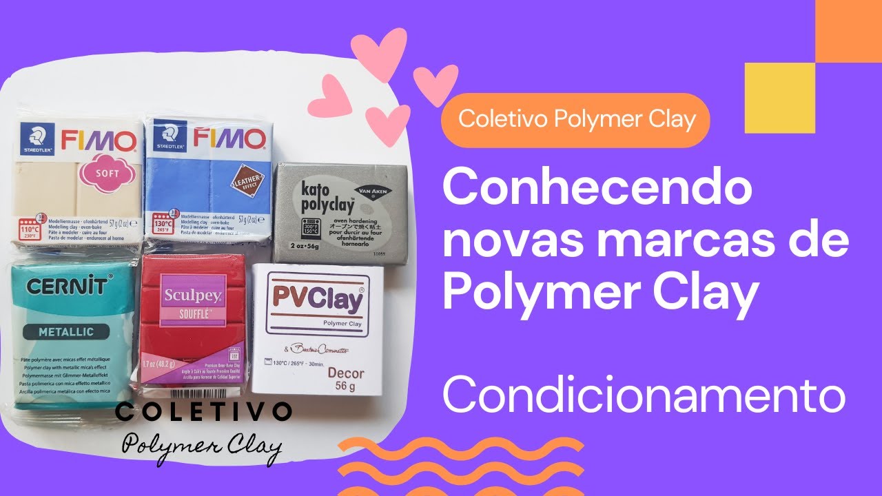Conhecendo Novas Marcas de Polymer Clay | Cerâmica Plástica - Condicionamento - Parte 1