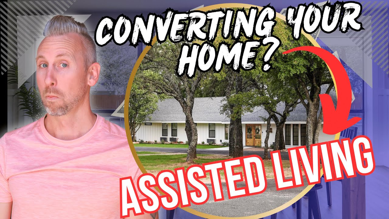 Turning Your Home Into An Assisted Living! - How To Convert Your Home Into A Memory Care Mansion
