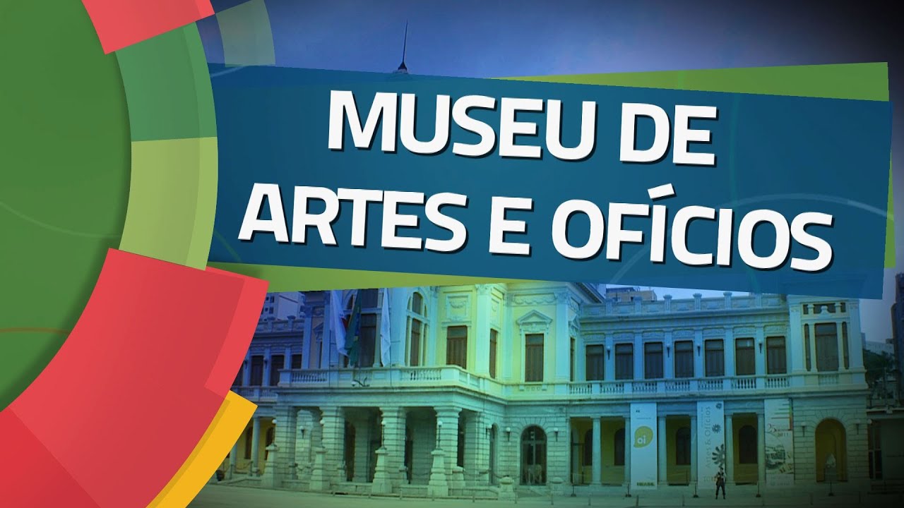 Conhecendo Museus - Ep. 38: MUSEU DE ARTES E OFÍCIOS