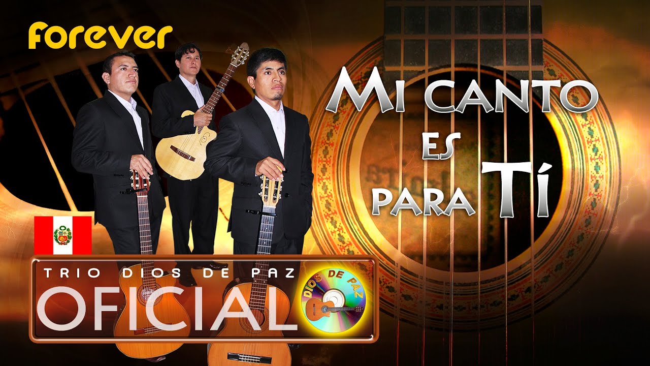 TRIO DIOS DE PAZ - Mi canto es para Tí / My praise is to You (Official Music Video) FOREVER
