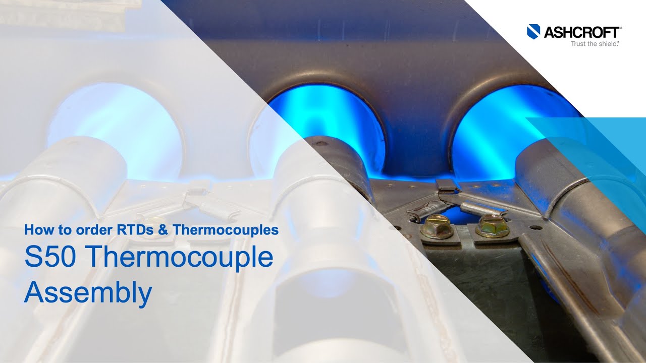 How to Order RTD and Thermocouple - S50 Thermocouple Assembly
