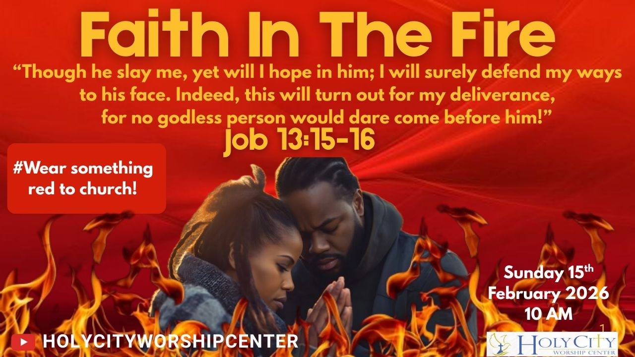 Holy City Worship Center - Faith In The Fire