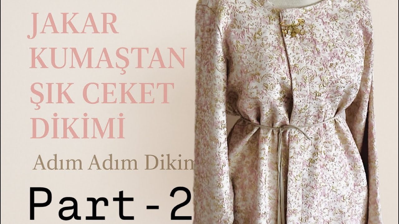 Jakar kumaştan sonbahara uygun ceket dikimi part 2 DIY Autumn Jacquard Jacket Finishing 