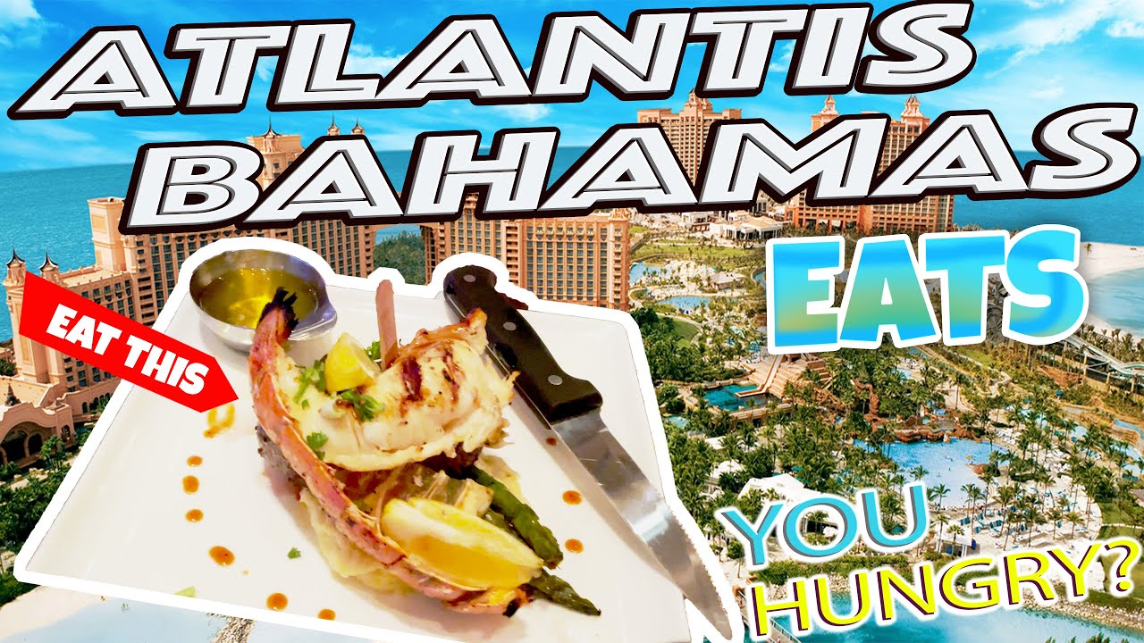 What to Eat at Atlantis Bahamas