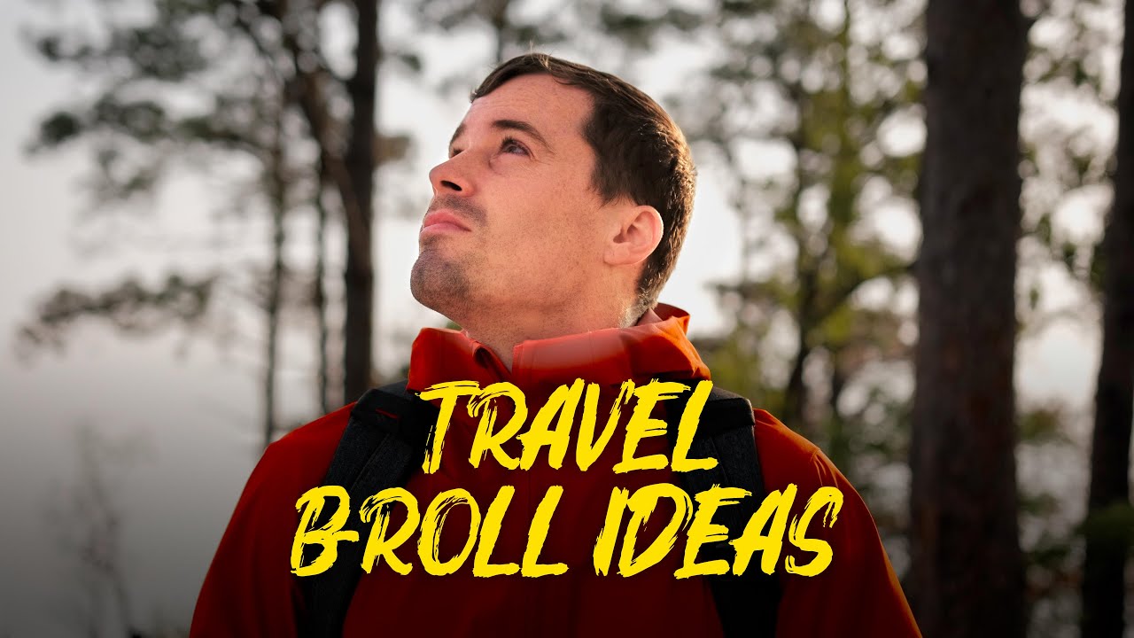 5 Travel Video B-Roll Shot Ideas You&rsquo;re Not Using