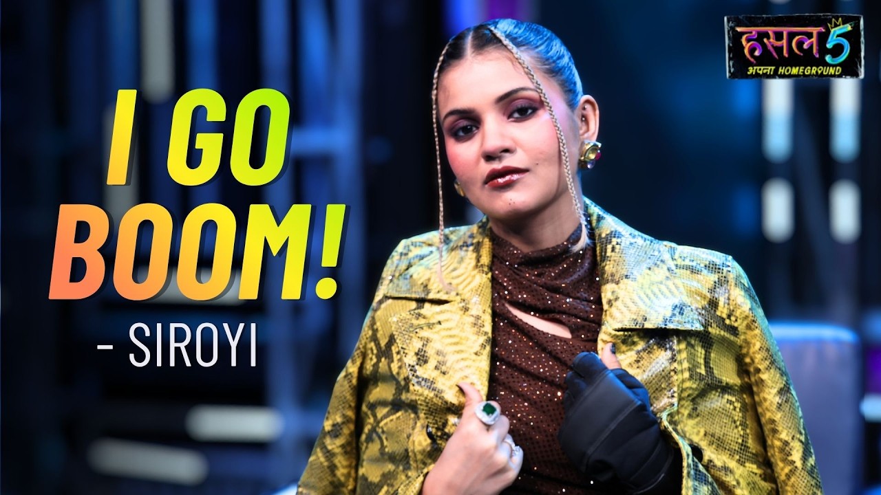 I Go Boom! | Siroyi | Hustle 5 Apna Homeground