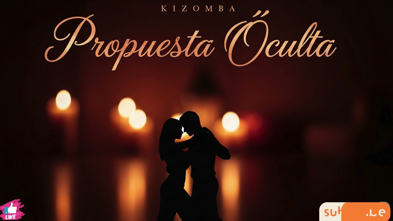 Propuesta Oculta  (Kizomba)