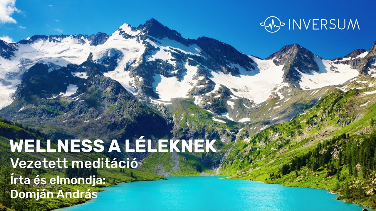 WELLNESS A LÉLEKNEK - vezetett meditáció INVERSUM live 26.