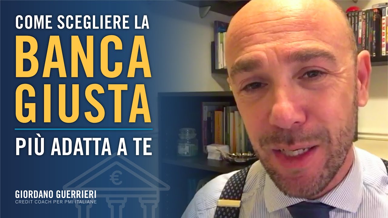 Come scegliere la giusta banca più adatta per te!
