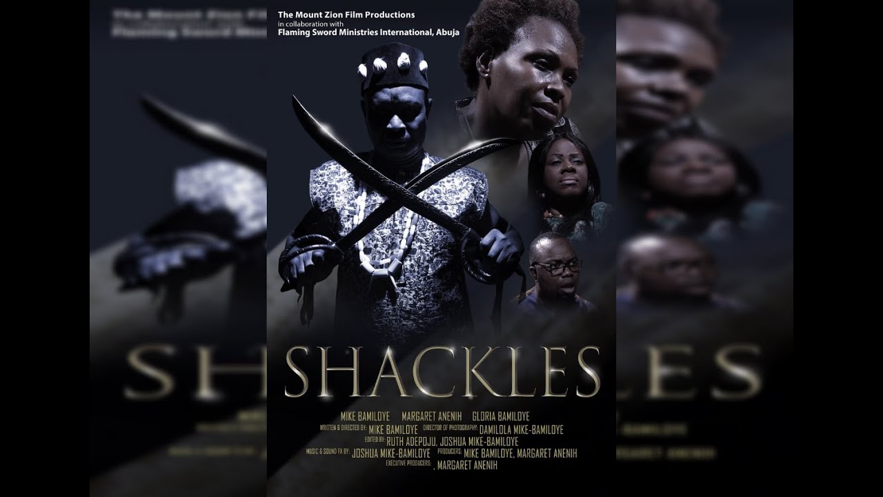 SHACKLES || WRITTEN BY MIKE BAMILOYE