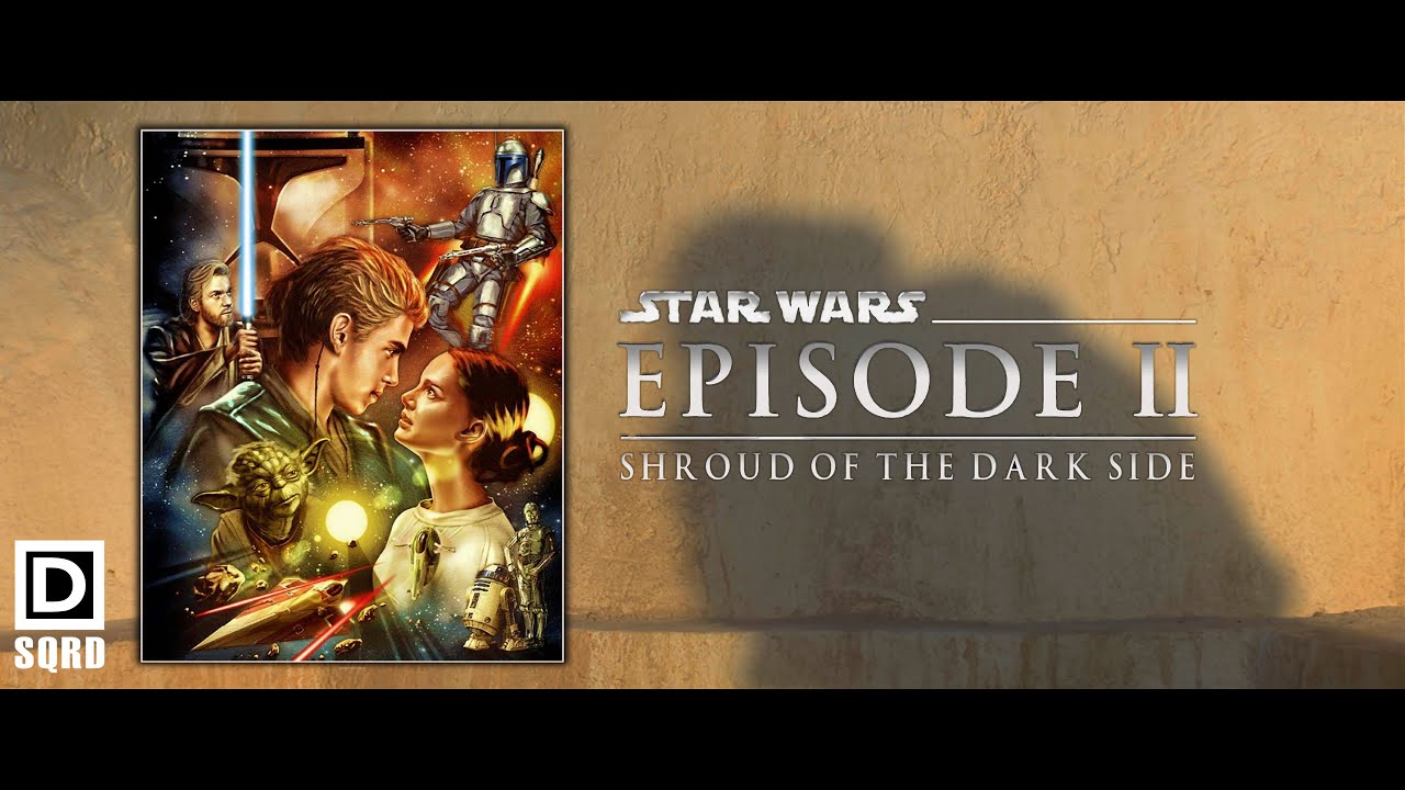 Shroud of the Dark Side Extended Trailer - A Star Wars Episode II: Attack of the Clones Fanedit
