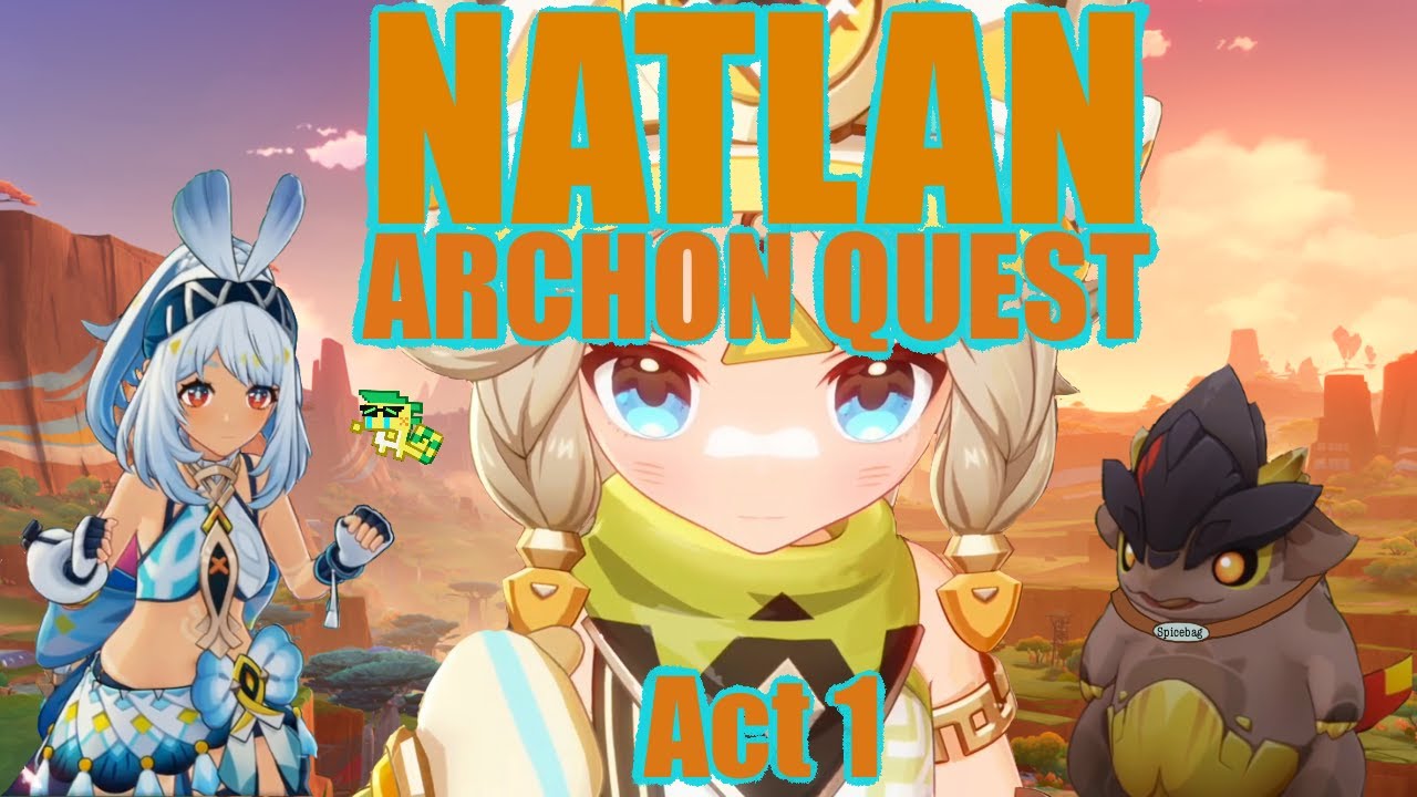 NATLAN IS INCREDIBLE!! | Natlan Archon Quest Act 1 (Part 1)