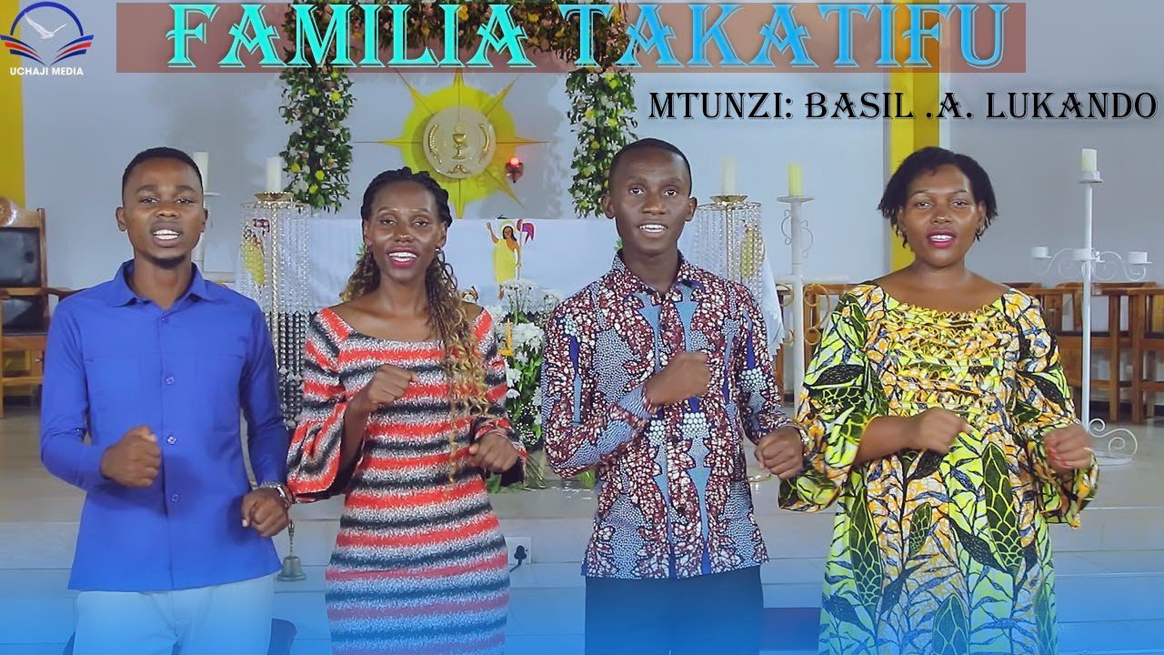 FAMILIA TAKATIFU - BASIL .A  LUKANDO