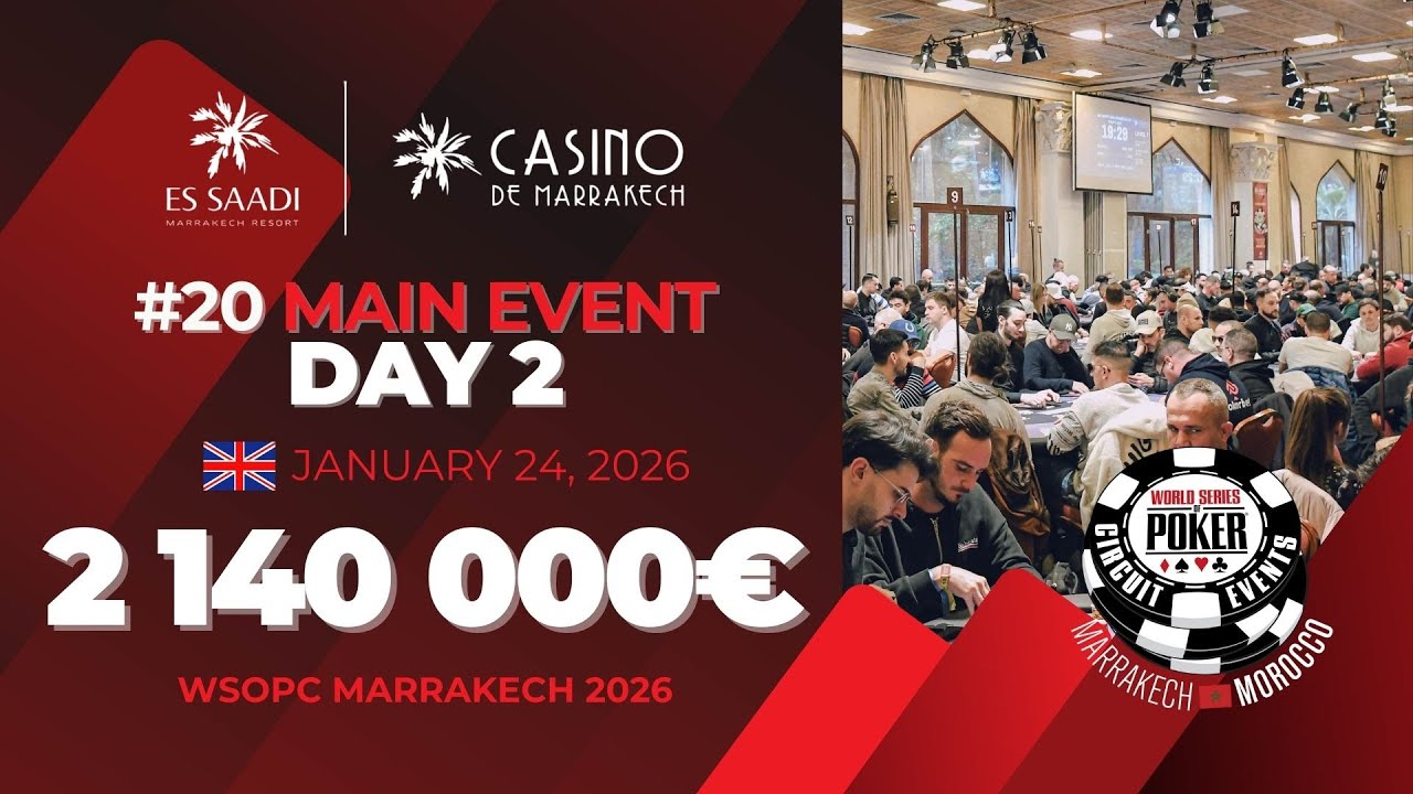 [18+] 🇬🇧 LIVE ! DAY 2 MAIN EVENT - 2,140,000&euro; - WSOPC Marrakech 2026