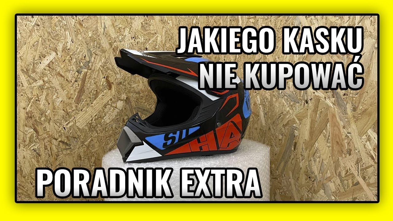 Poradnik Extra - Jakiego kasku nie kupować !!!