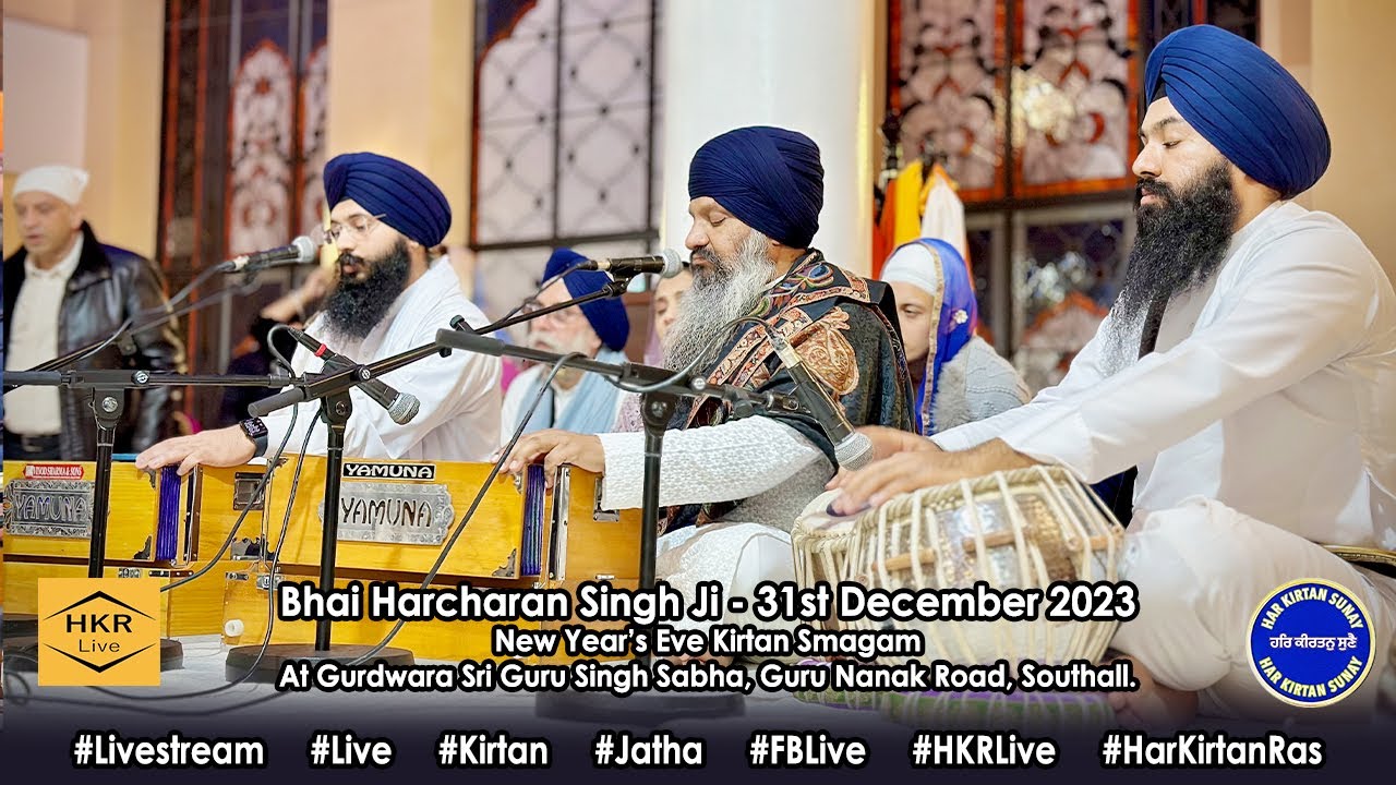 Bhai Harcharan Singh Ji Khalsa - SGSS, Guru Nanak Road, Southall 31st December 2023