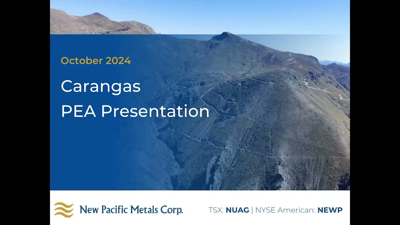 Carangas PEA (Preliminary Economic Assessment) Presentation | New Pacific Metals