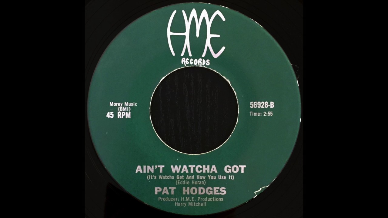 Pat Hodges - Ain't Watcha Got