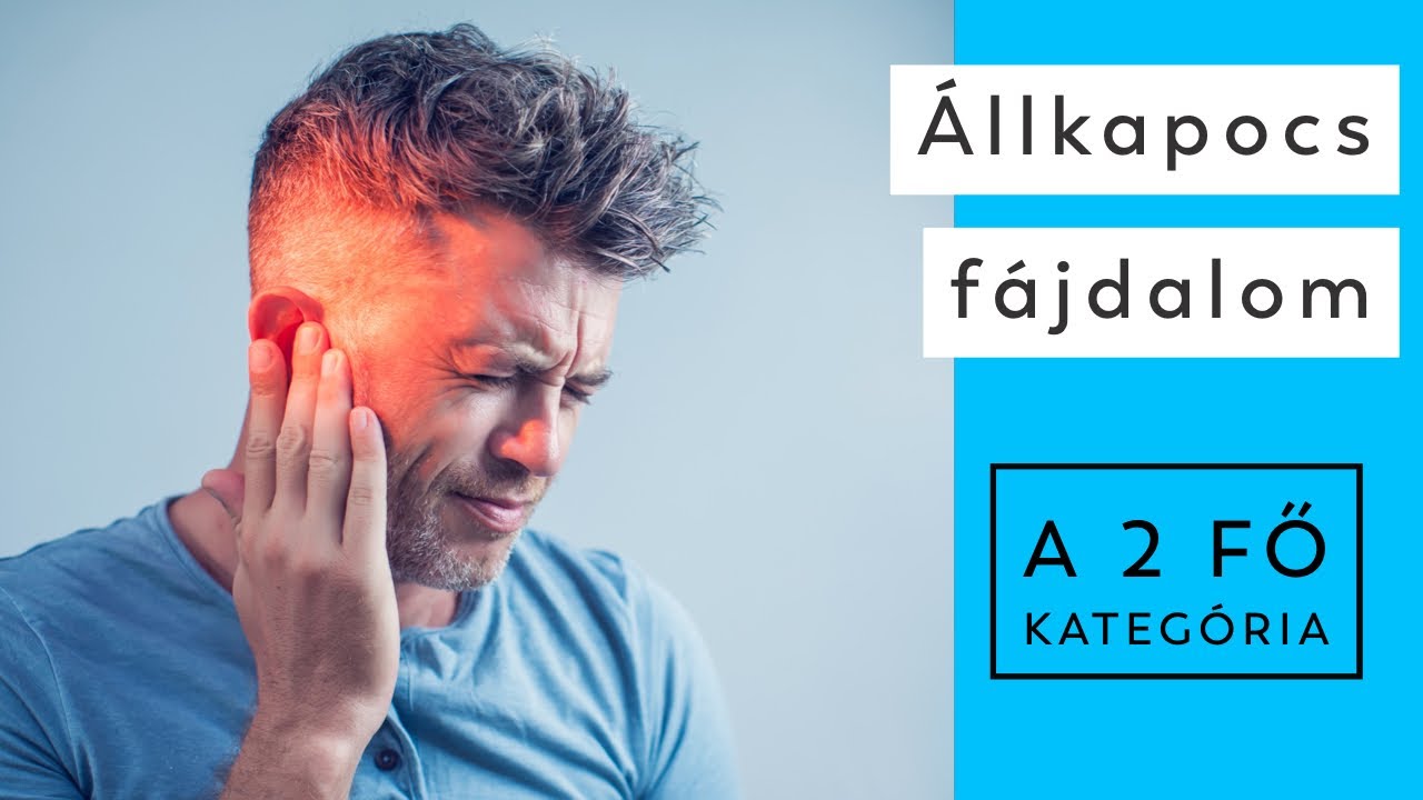 Állkapocs fájdalom - A 2 fő fajta