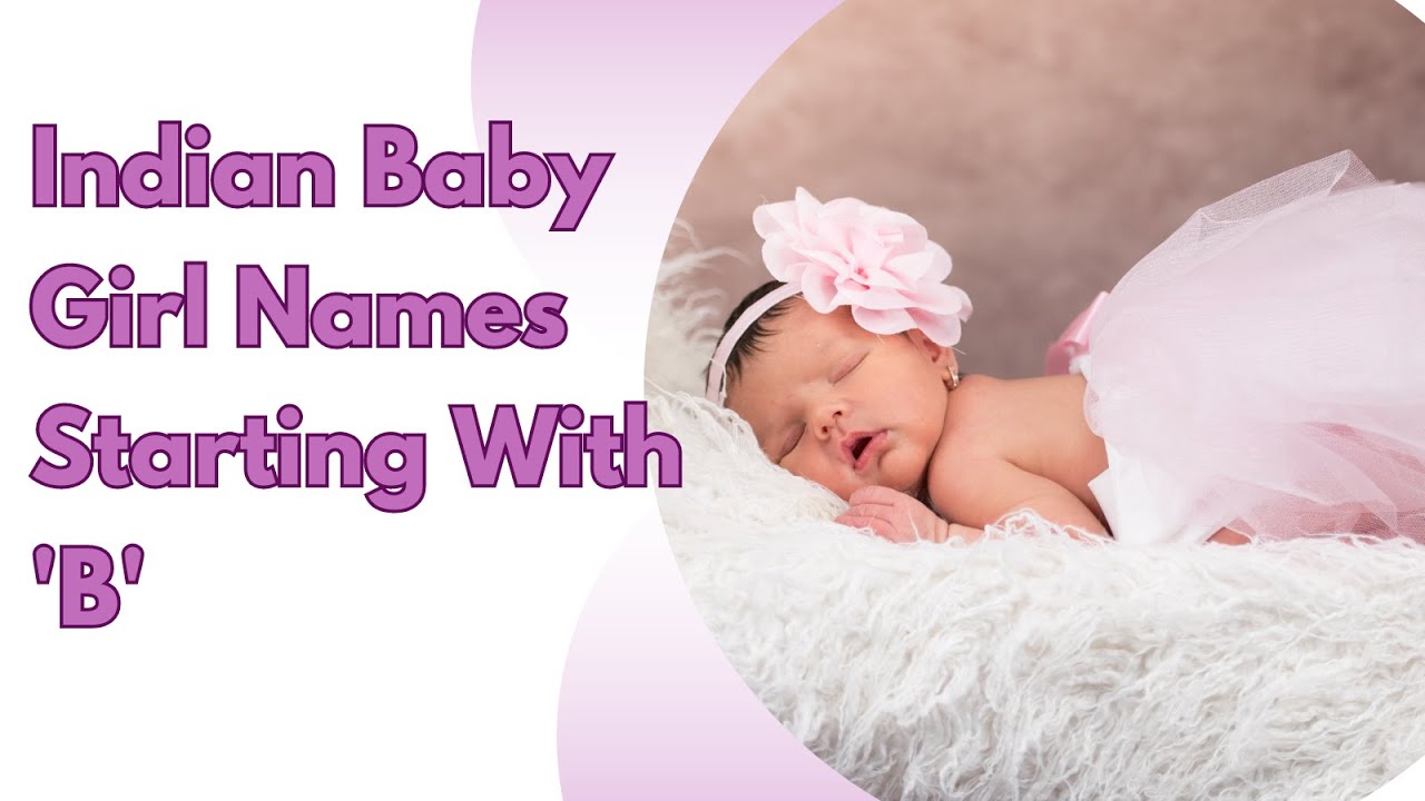 Indian Baby Girl Names Starting With B' | Modern Baby Girl Names